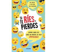 Si te ríes, pierdes: ¿Te atreves a abrir este libro sin partirte de risa? ¡Imposible! (No ficción infantil)