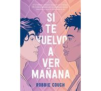 Si Te Vuelvo A Ver Mañana