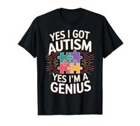 Sí, tengo autismo Sí, soy un genio Camiseta