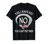 Sí, Tengo Koi No No Puedes acariciarlos Camiseta