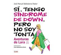 Sí, tengo síndrome de Down, pero no soy tonta: Las Aventuras de Lara I