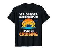 Sí, Tengo un Plan de jubilación Cruising Funny Cruise Ship Camiseta gráfica económica