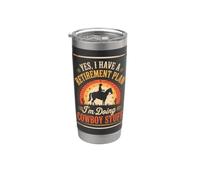 Sí, tengo un plan de jubilación haciendo cosas de vaquero Hombres jubilados Vaso térmico de acero inoxidable de doble pared