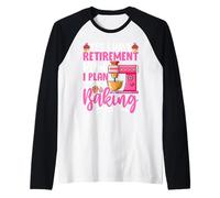 Sí, Tengo un Plan de jubilación Planeo Hornear Camiseta Manga Raglan