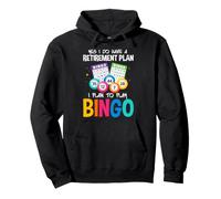 Sí, Tengo un Plan de jubilación Planeo Jugar al Amante del Bingo Sudadera con Capucha