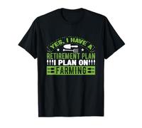 Sí, Tengo un Plan de jubilación Que planeo Cultivar Camiseta