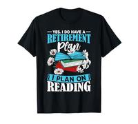 Sí, tengo un plan de jubilación que planeo leer Camiseta