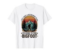 Sí, Tengo un Plan de jubilación Voy a Encontrar Bigfoot Retro Camiseta