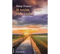 Si Tenim Vida I Salut (premi Valencia De Narrativa 2023) (L'Eclèctica)