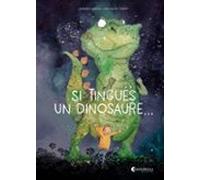 Si Tingues Un Dinosaure