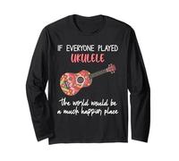 Si todos jugaran ukelele El mundo sería mucho más feliz Manga Larga