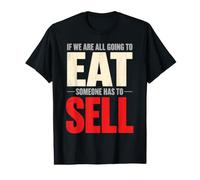 Si Todos Vamos a Comer, Alguien Tiene Que Vender Vendedor Camiseta gráfica económica