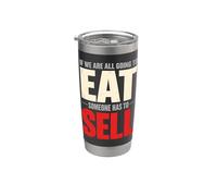Si todos vamos a comer, alguien tiene que vender vendedor Vaso térmico de acero inoxidable de doble pared
