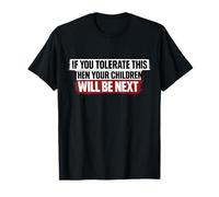 si toleras Esto, Tus Hijos serán los próximos predicadores Camiseta