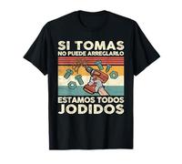 Si Tomas No Puede Repararlo - Español Camiseta