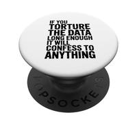 Si Tortura Los Datos Durante Suficiente Tiempo, La PopSockets PopGrip Adhesivo