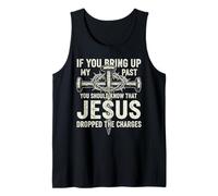 Si traes mi Pasado deberías Saber Que Jesús se fue Camiseta sin Mangas