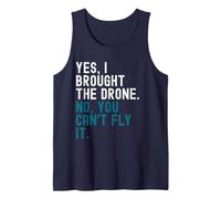 Sí, traje el dron. No, no puedes volarlo. Camiseta sin Mangas