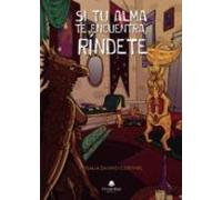 Si Tu Alma Te Encuentra Ríndete