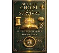 Si tu es choisi pour survivre: Le Parchemin de l'Infini: 5 (1)