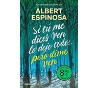 Si tú me dices ven lo dejo todo... pero dime ven (edición limitada) (Campaña Ahora por menos)