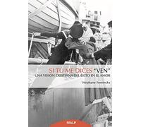 Si tú me dices "ven": Una visión cristiana del éxito en el amor (Religión. Fuera de Colección)