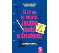 Si tú no lo hiciste, ¿quién mató a Cristina?: Una investigación nupcial de lógica y deducción (Voces de hoy)