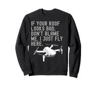Si tu techo se ve mal, no me culpes, solo vuelo aquí. Sudadera