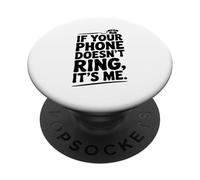 Si tu teléfono no Suena, Soy yo Humor Divertido PopSockets PopGrip Adhesivo