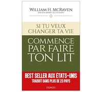 Si tu veux changer ta vie...: Commmence par faire ton lit