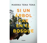 Si un árbol cae en el bosque (Novela de intriga)