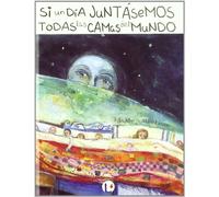 Si un día juntásemos todas las camas del mundo