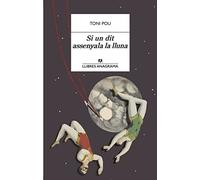 Si un dit assenyala la lluna: 87 (Llibres Anagrama)