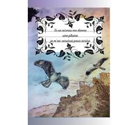 Si un oiseau me donne une plume, je m'en servirai pour écrire: Carnet de notes _ Les œuvres de K6A Marie