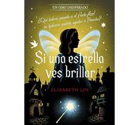 Si una estrella ves brillar. Un giro inesperado: Narrativa