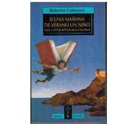 Si Una Manana De Verano Unnino. Carta A Mi Hijo Sobre El Amor A Los Libros