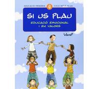 Si us plau. Educació emocional i en valors: Si us plau 4. Educació emocional i en valors: Educació primària. Cicle mitjà, 4t curs - 9788482977416