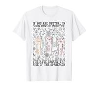 Si Usted Es Neutral En Situaciones De Injusticia Derechos Humanos Camiseta