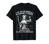 Si usted es neutral en situaciones de injusticia justicia social Camiseta