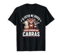 Si Usted Me Busca Amante de Las Cabras Camiseta