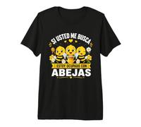 Si Usted Me Busca Estoy Ocupado con Abejas Camiseta Premium