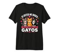 Si Usted Me Busca Estoy Ocupado con Gatos Camiseta Premium