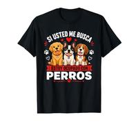 Si Usted Me Busca Estoy Ocupado con Perros Camiseta gráfica económica