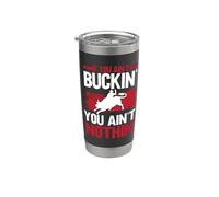 Si usted no Buckin usted no es nada Bull Riding Vaso térmico de acero inoxidable de doble pared