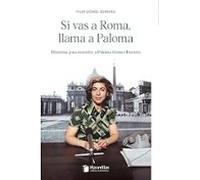 Si Vas A Roma Llama A Paloma
