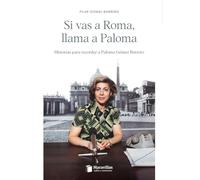 SI VAS A ROMA, LLAMA A PALOMA