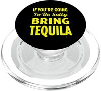 Si Vas a ser Salado, trae Tequila PopSockets PopGrip para MagSafe