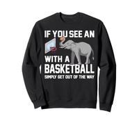 Si Ves A Un Elefante con Un Traje De Baloncesto Baloncesto Sudadera