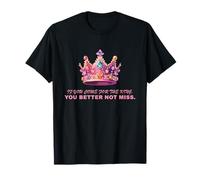 Si vienes por el rey. Es mejor que no te pierdas la ropa Camiseta