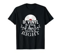 Si Vinyl está Mal no Quiero Tener razón Camiseta gráfica económica